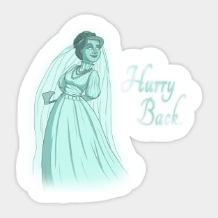 Hurry Back... Sticker